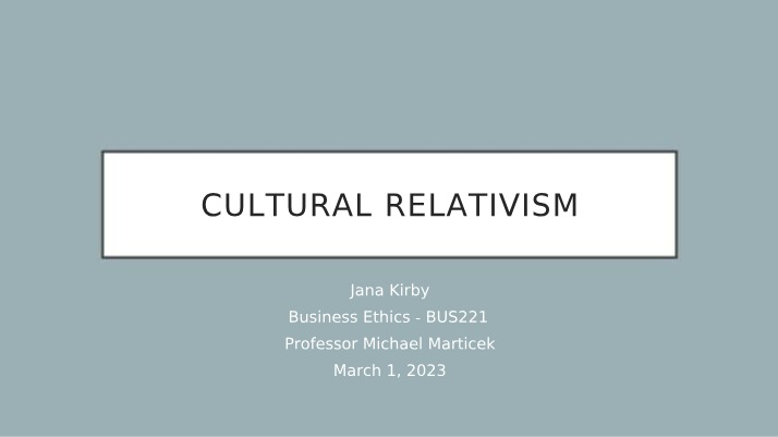BUS221 Notes on Cultural Relativism