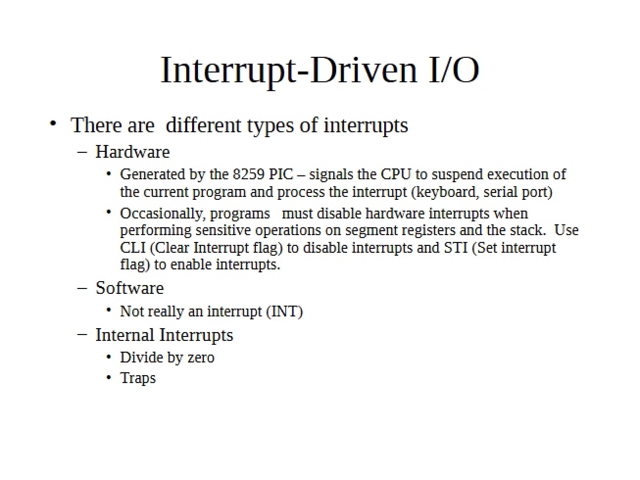 IO Driven by Interrupts