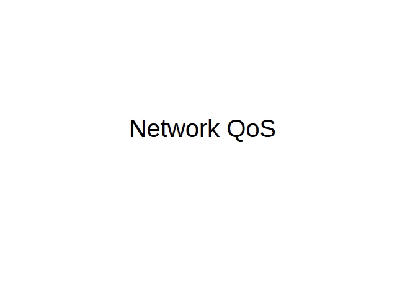 Quality of Service in Networks