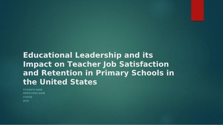 Transformational Leadership Impact on Teacher Job Satisfaction and Retention