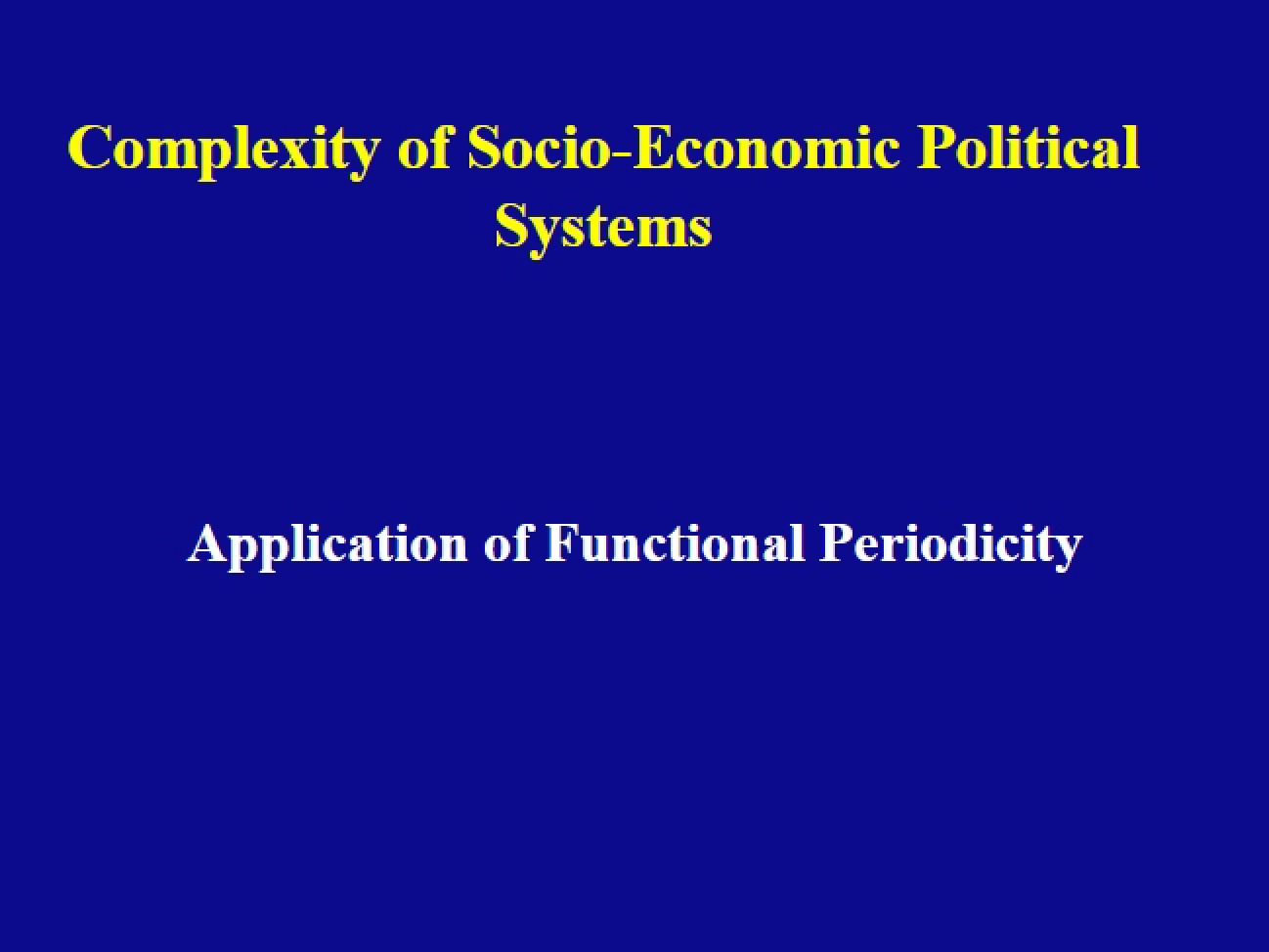 Socio-Economic Political Systems Complexity