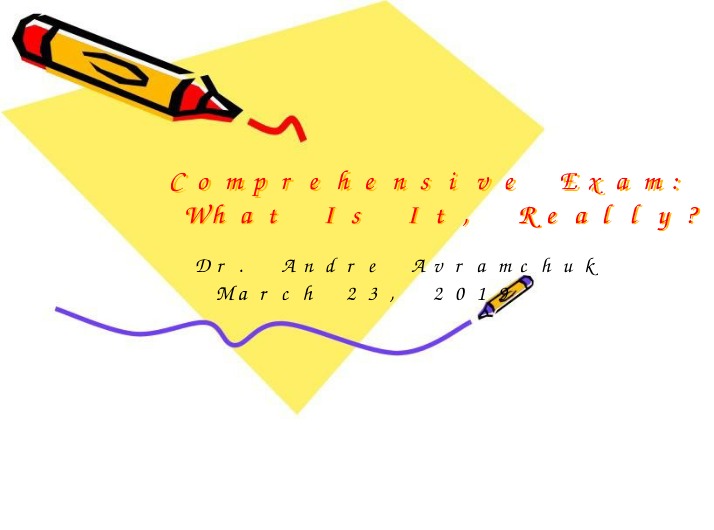 Comprehensive Exam - What Is It