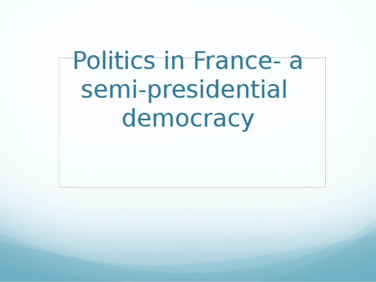 France Political Overview
