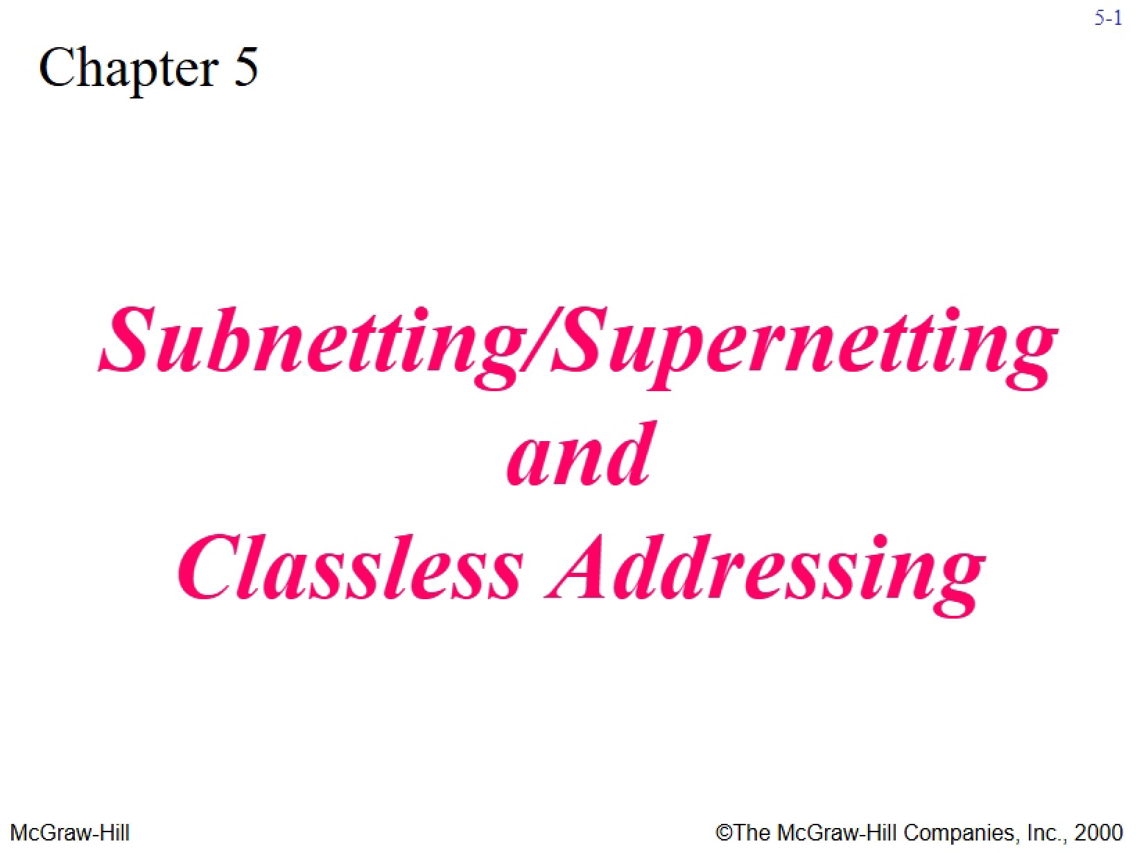 Classless Addressing and Subnetting
