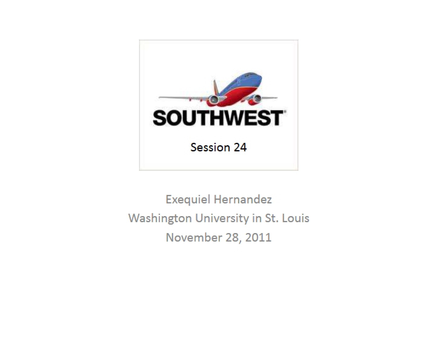 Post-Class Slides Southwest Airlines Case Study (Session 24)