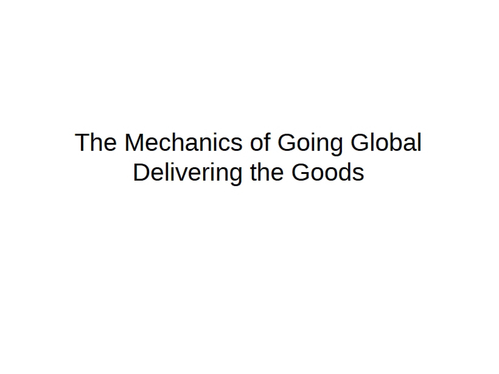 Global Delivery Mechanics