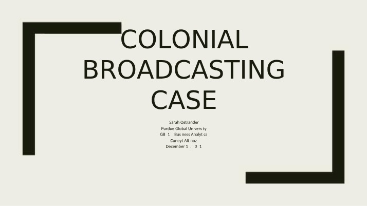Colonial Broadcasting Case Study