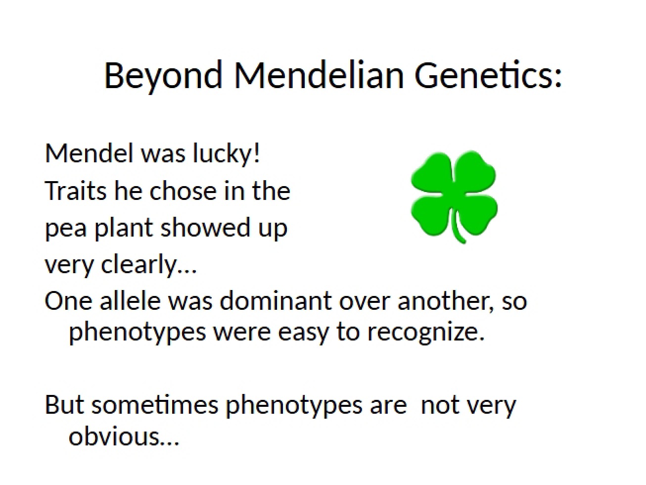 Genetics Beyond Mendel