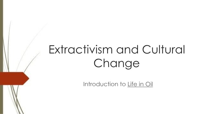 Cultural Change and Extractivism