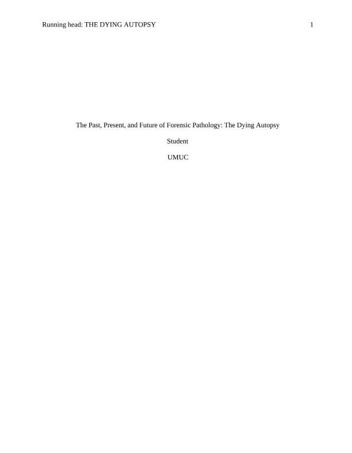 Forensic Autopsy - Past, Present, and Future