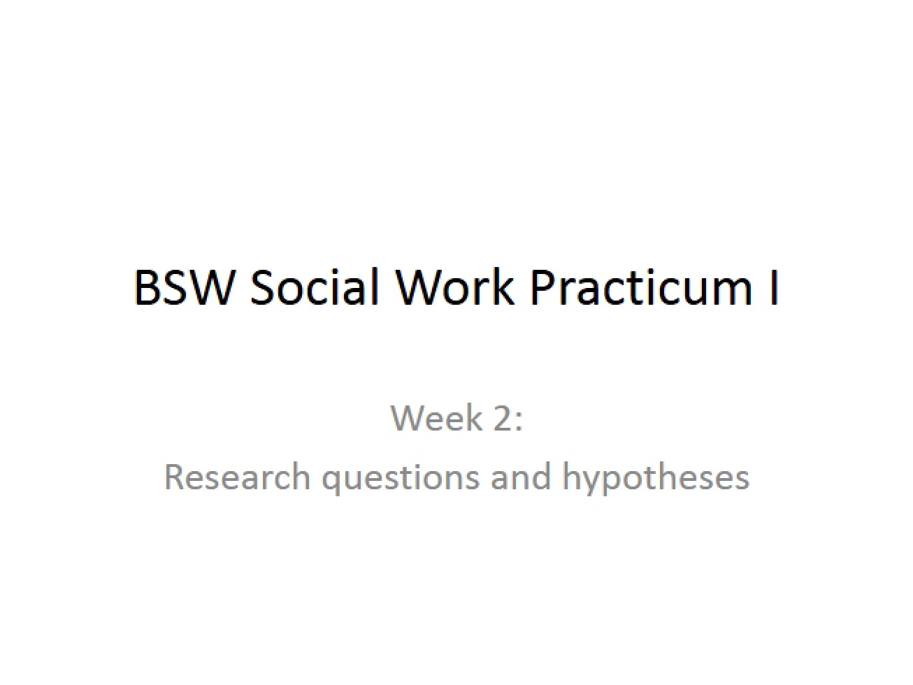 Introduction to BSW Social Work Practicum I