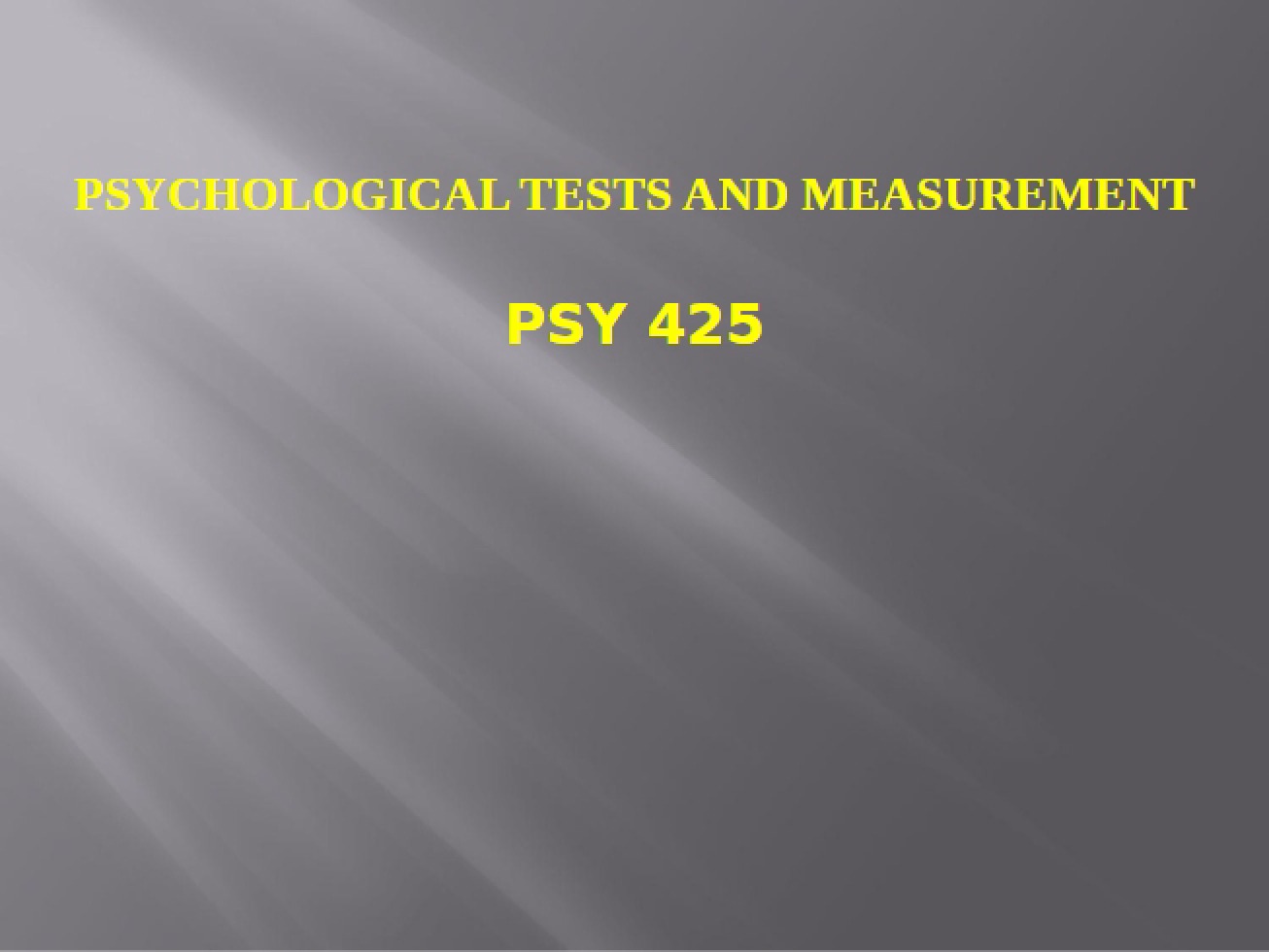 Measurement and Tests in Psychology