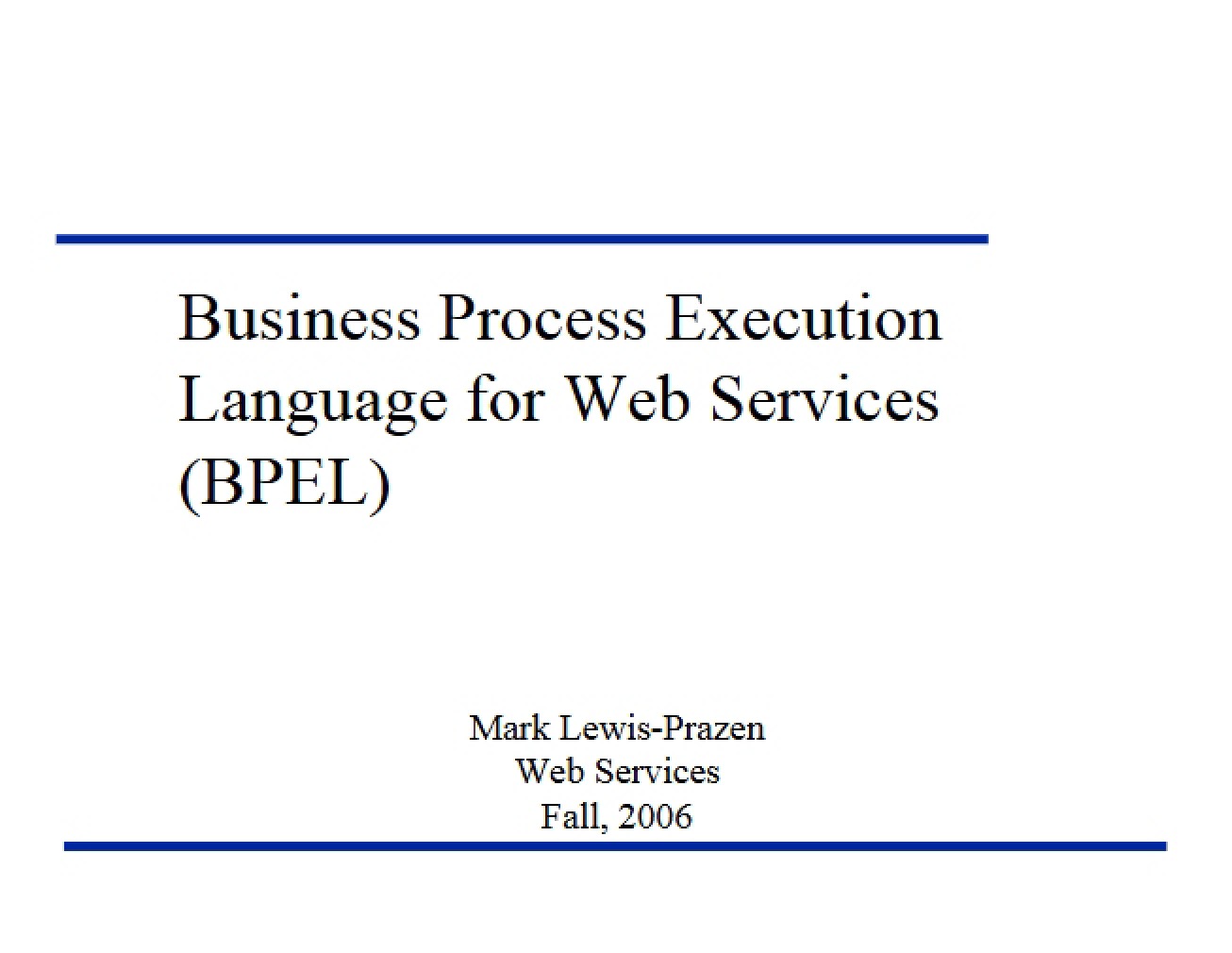 Business Process Execution Language for Web Services