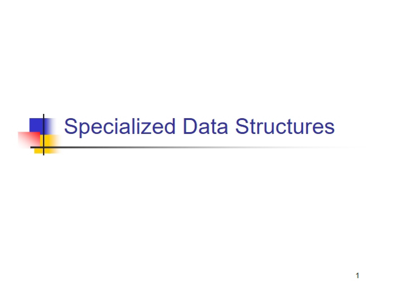 Data Structures for Special Purposes