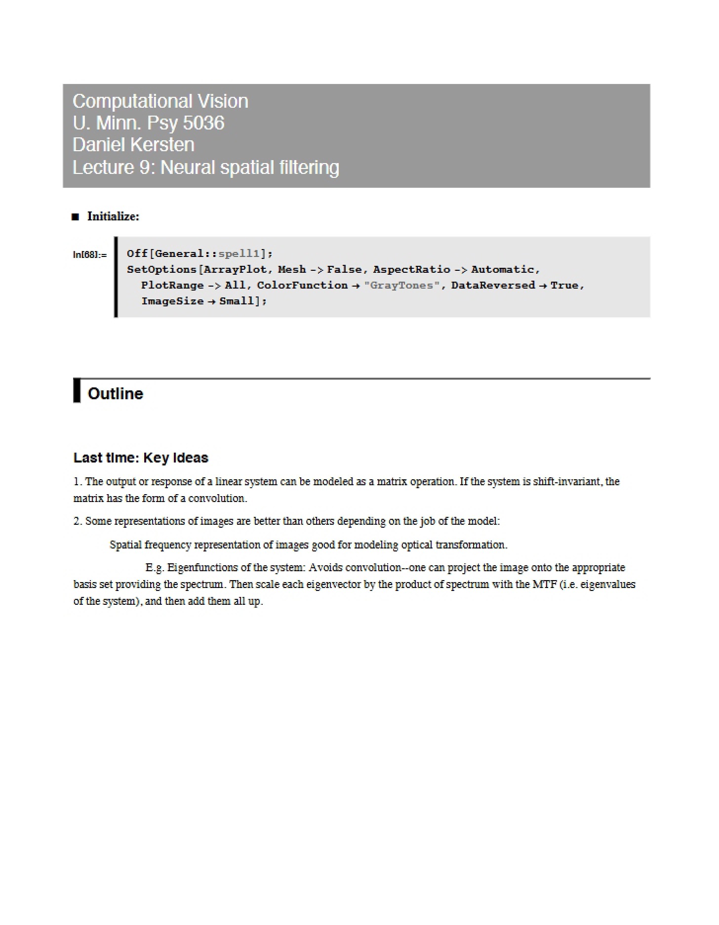 Spatial Filtering in Neural Systems