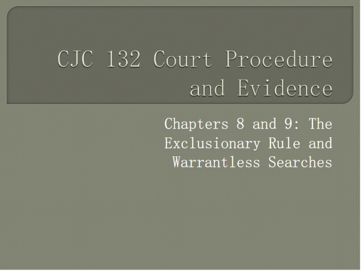 Warrantless Searches and the Exclusionary Rule
