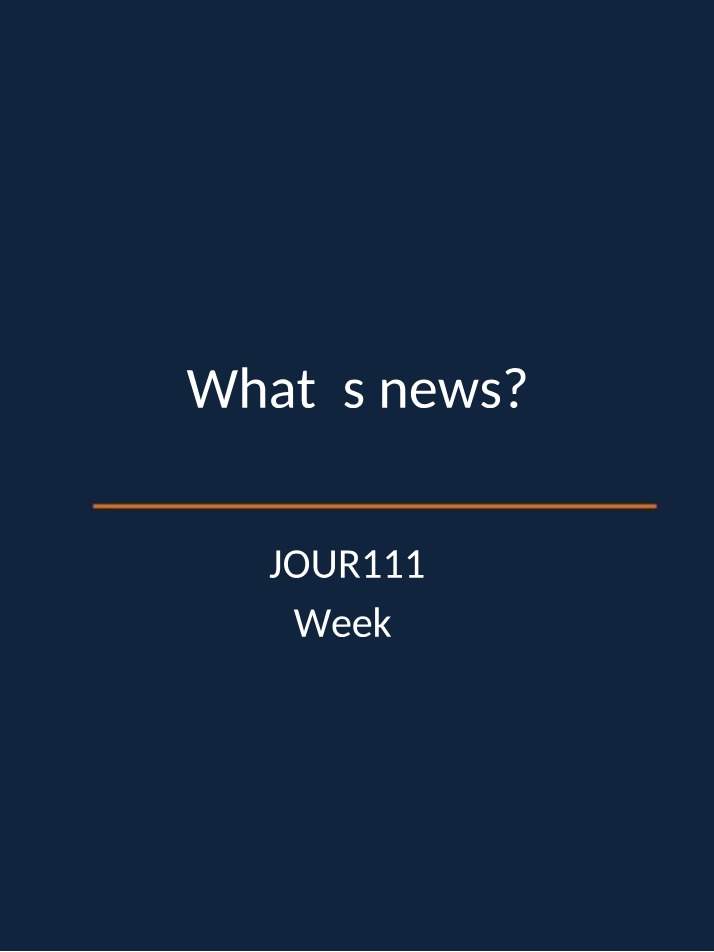 What is News - Week 2