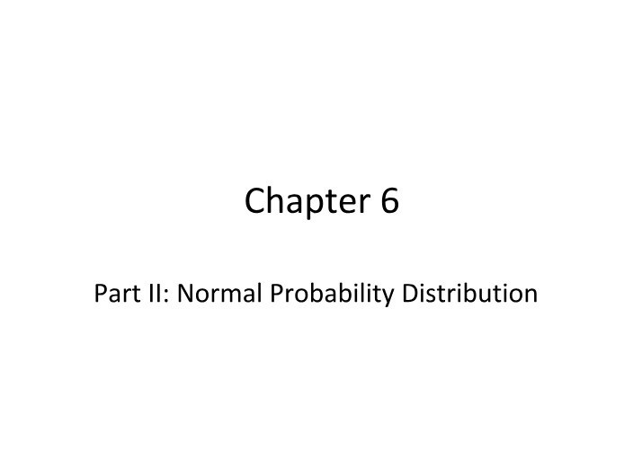 Normal Probability Distribution - Chapter 6 Part II