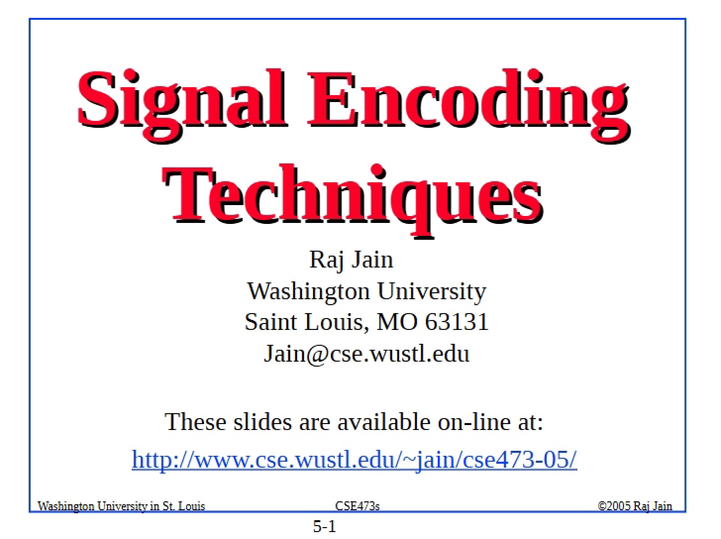 Techniques for Signal Encoding