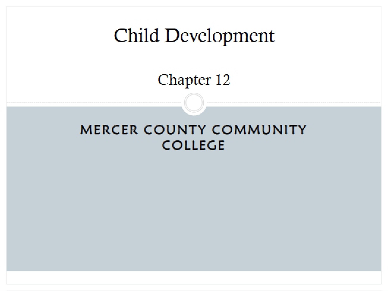 Child Development Chapter Twelve