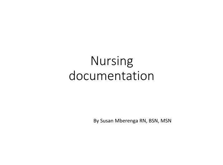 Nursing Documentation - The Importance of Communication and Quality