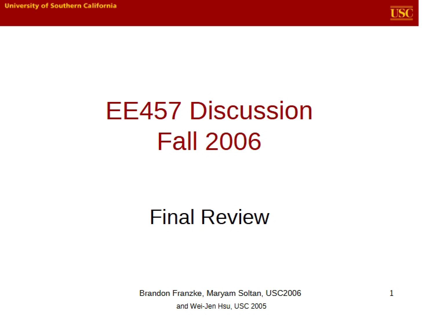 Final Review Discussion (Fall 2006 EE457)