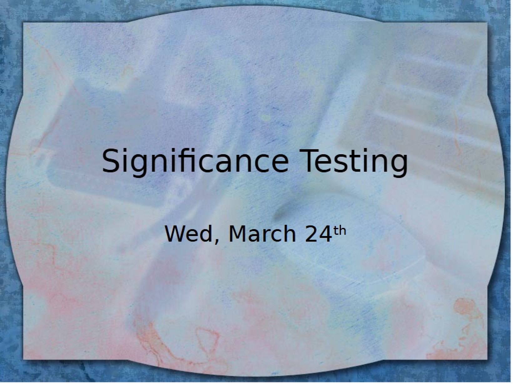 Testing for Significance
