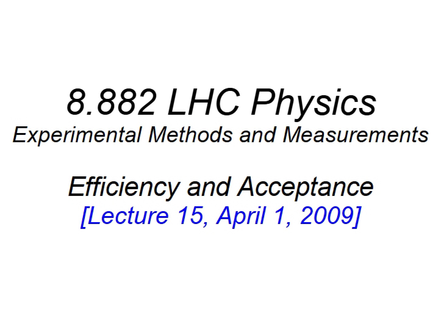 Acceptance and Efficiency