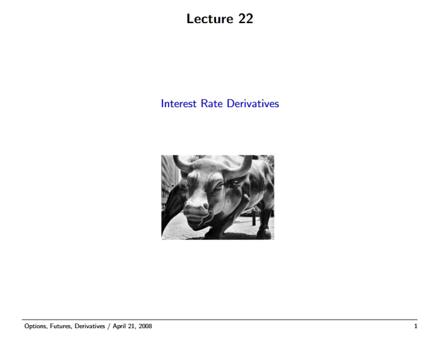 Interest Rate Derivatives Lecture 22