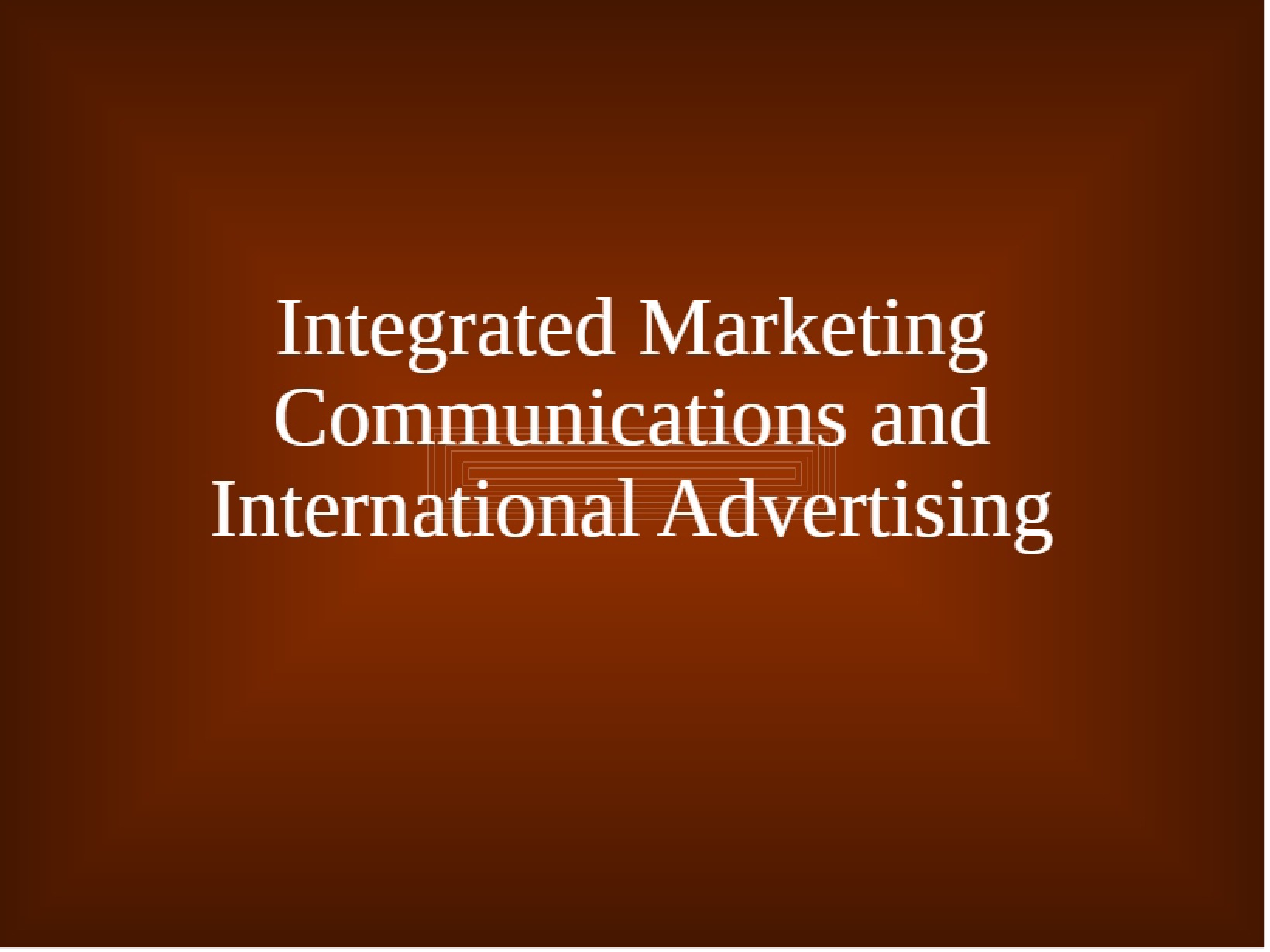International Advertising and Integrated Marketing Communications