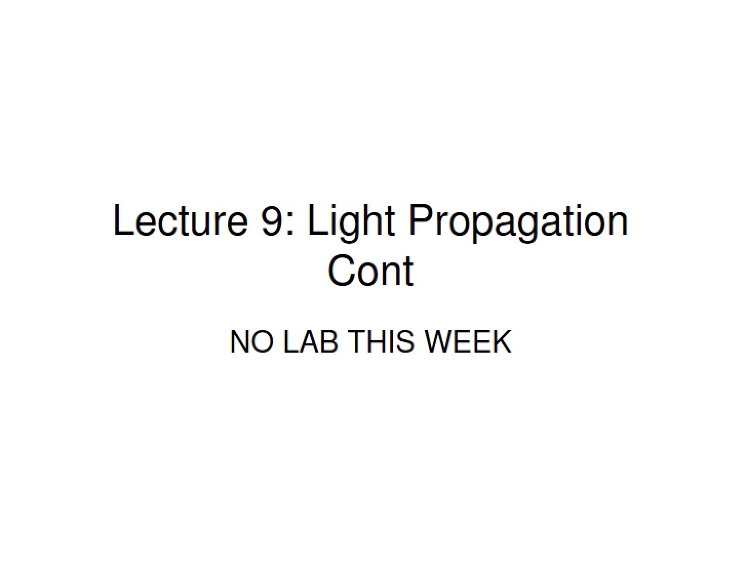 Light Propagation Continued (Lecture 9)