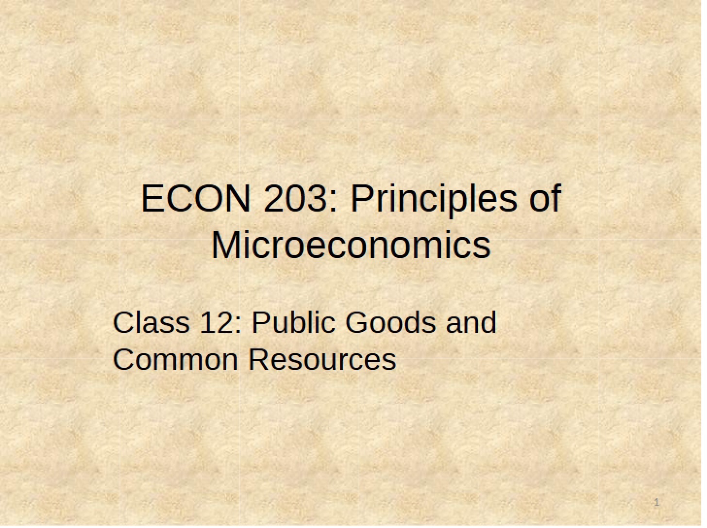 Common Resources and Public Goods Class Twelve