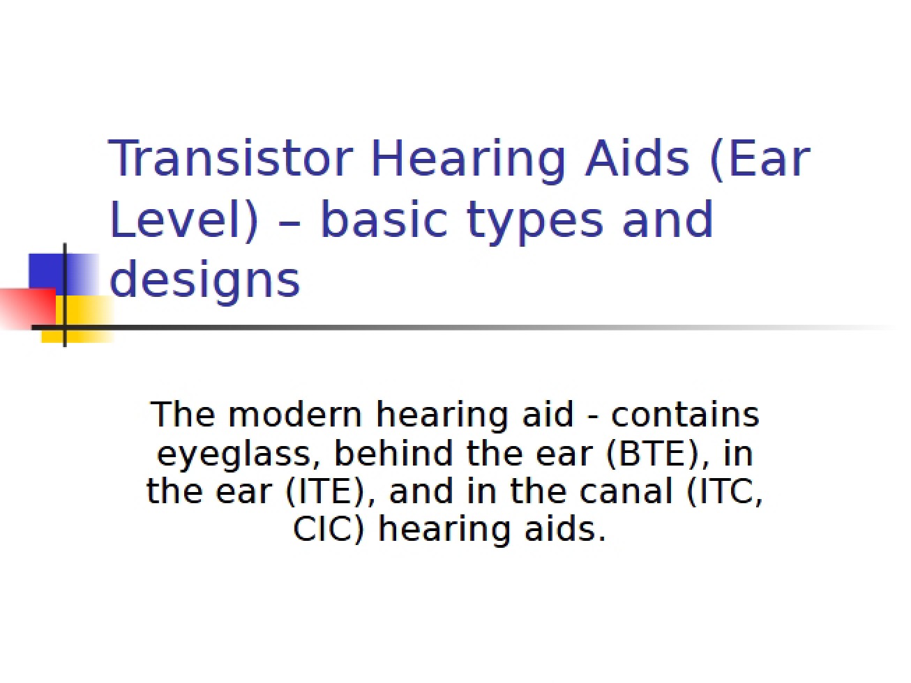 Ear Level Transistor Hearing Aids (Part 6)