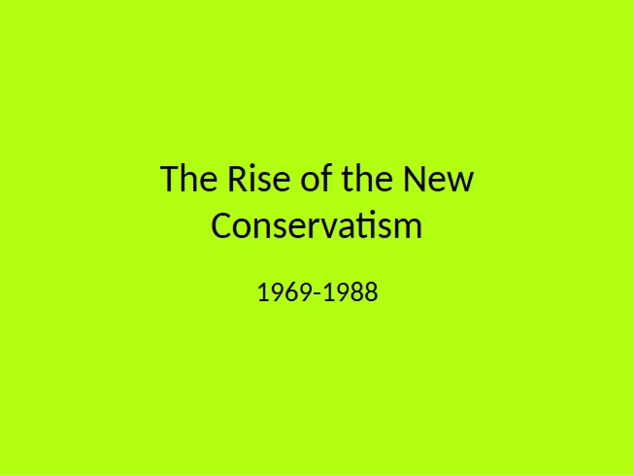 Analysis of the Rise of the New Conservatism