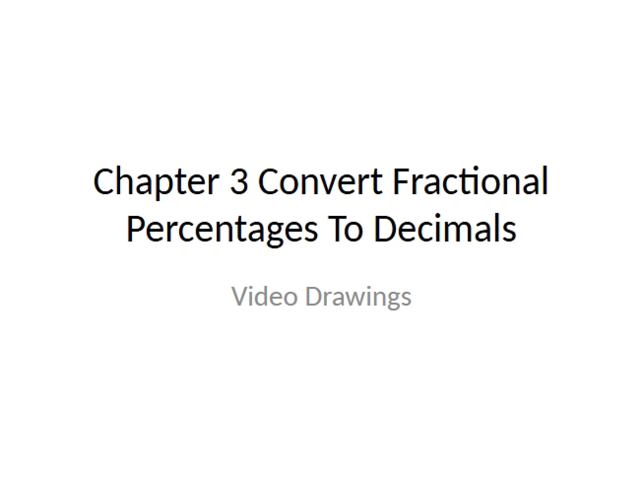 Converting Percentages and Fractions to Decimals