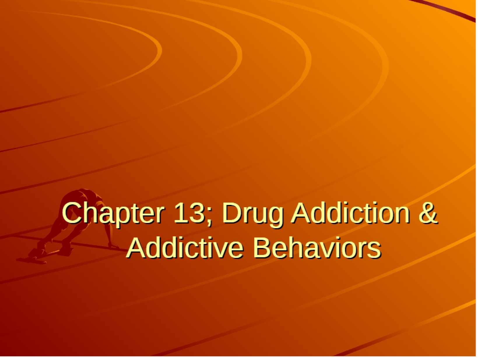 Addiction and Drugs Chapter 13