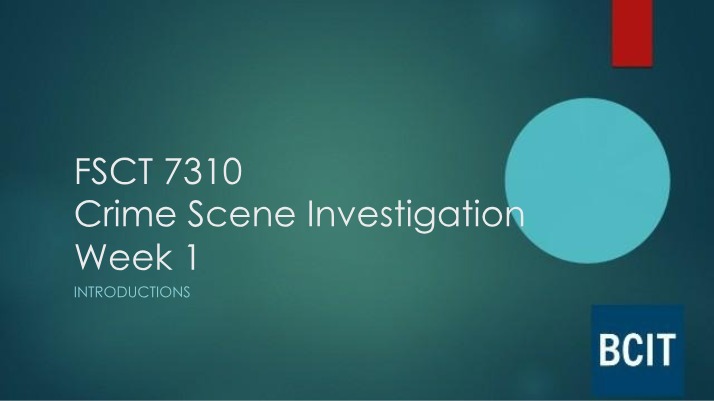 Crime Scene Investigation - Week 1 Intro