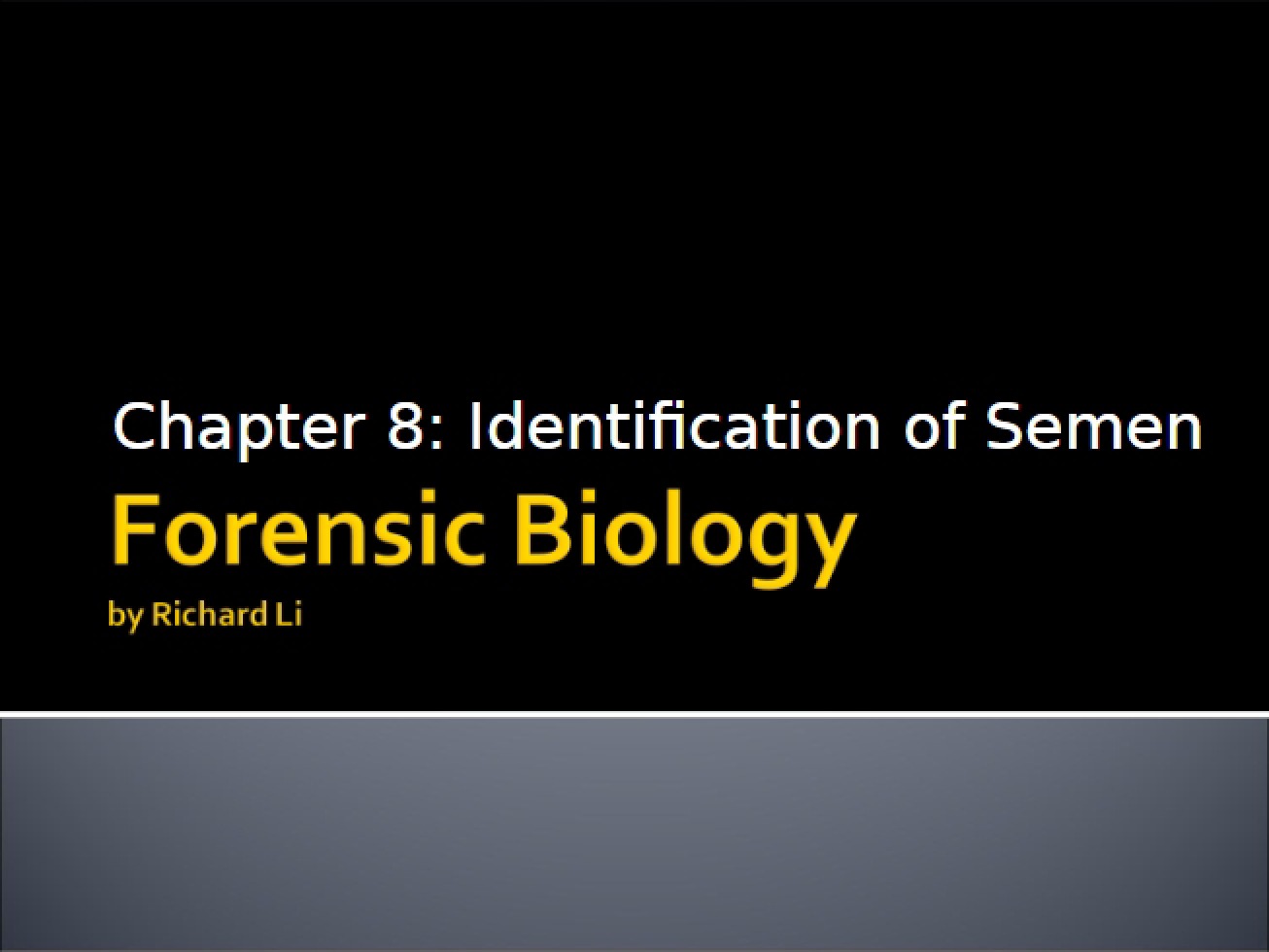 Forensic Biology Chapter 8
