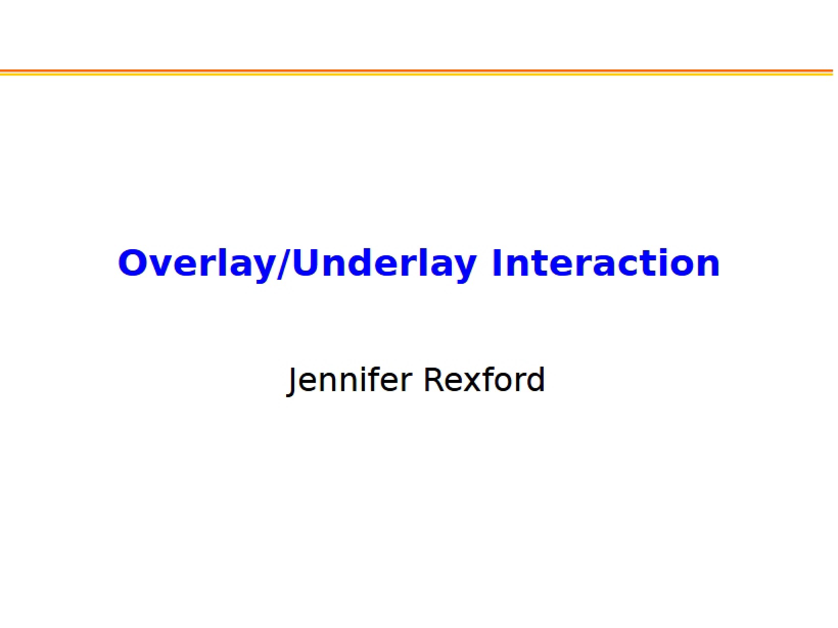 Interaction of Overlay and Underlay