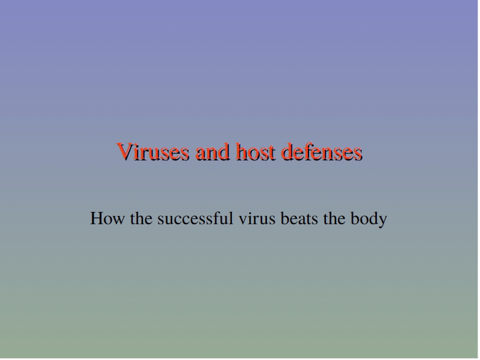 Host Defenses and Viruses