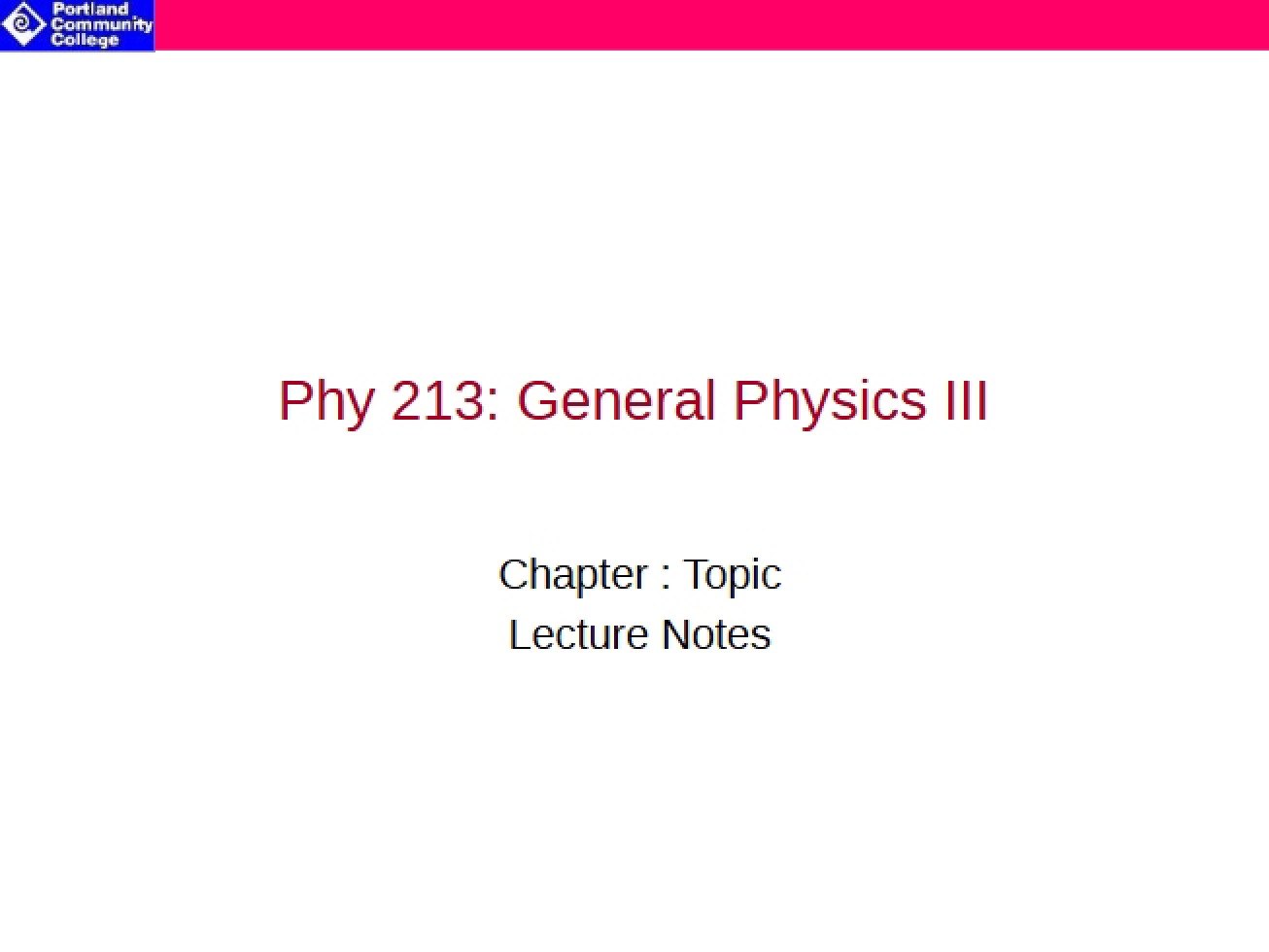 Lecture Notes for Physics 213