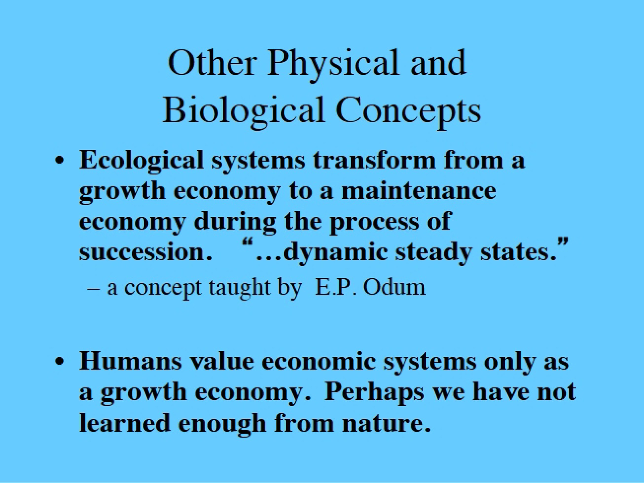 Second Look at Other Physical and Biological Concepts