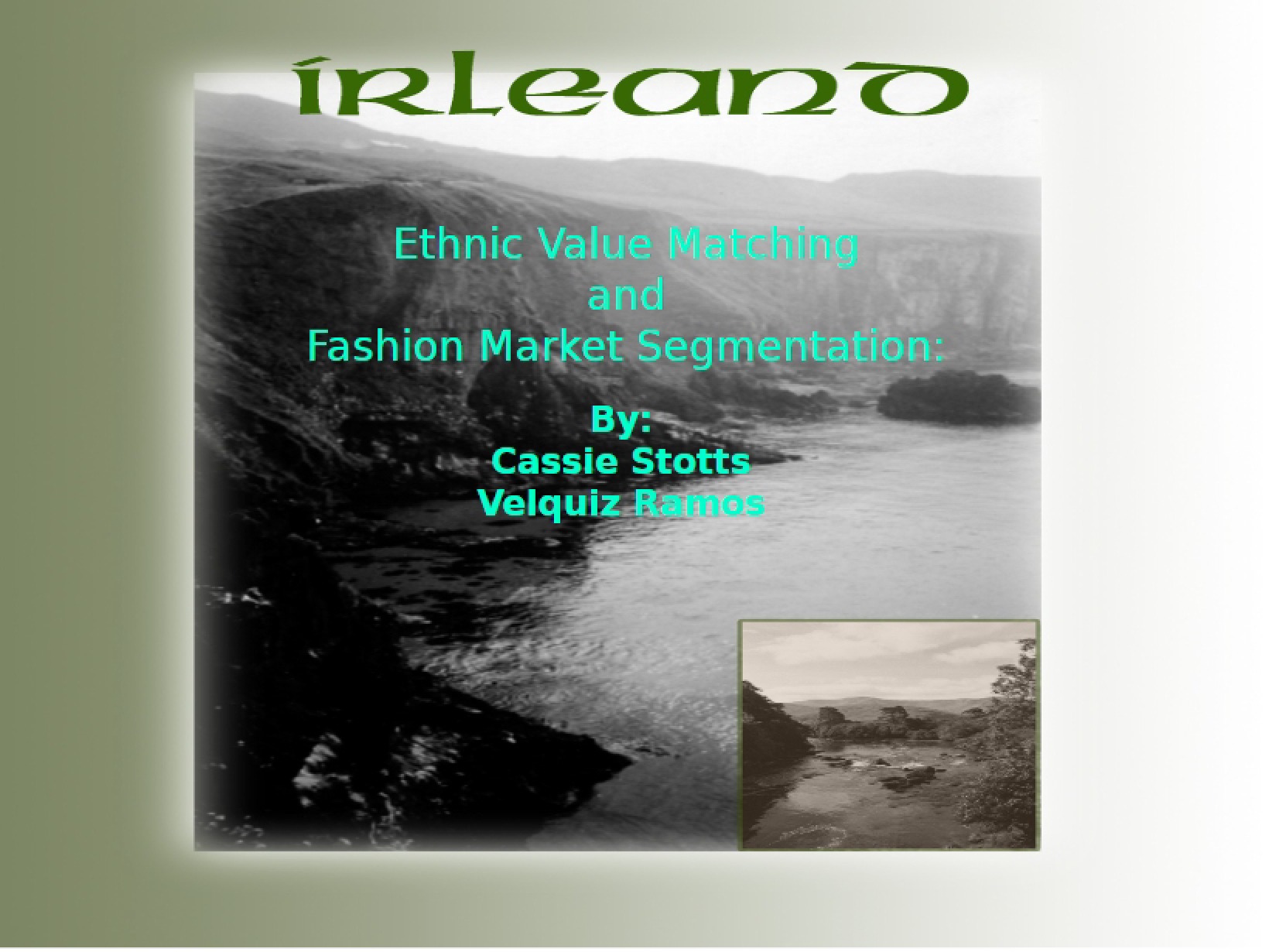 Fashion Market Segmentation and Ireland Ethnic Value Matching