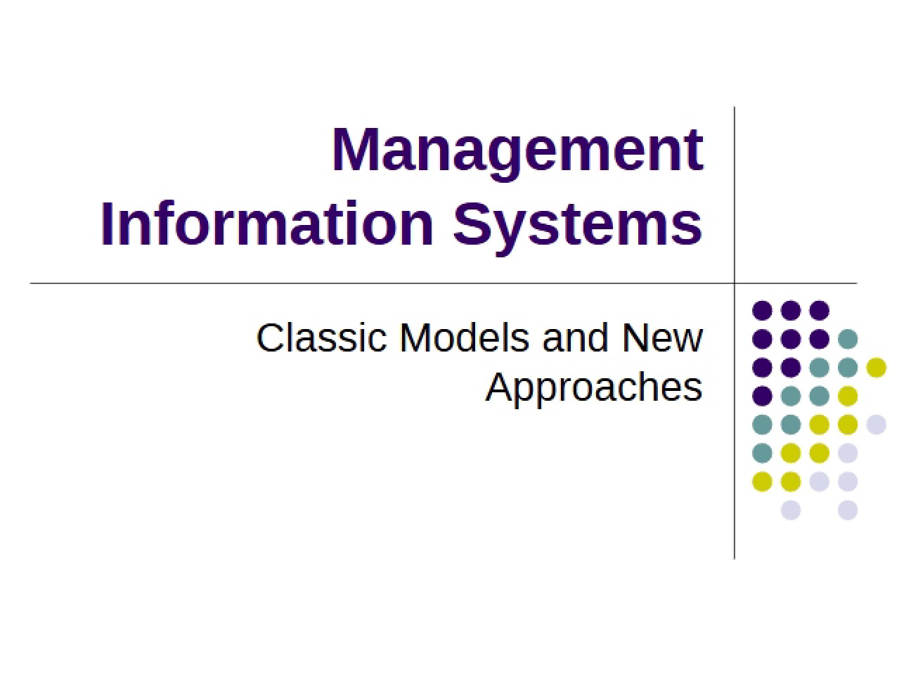 Classic Models and New Approaches in Management Information Systems