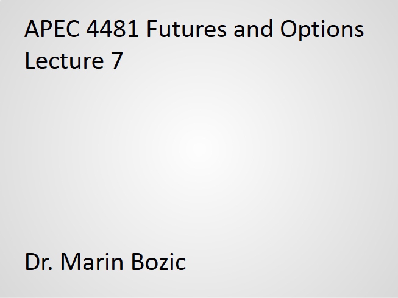 Futures Markets Spring 2015 Lecture 7