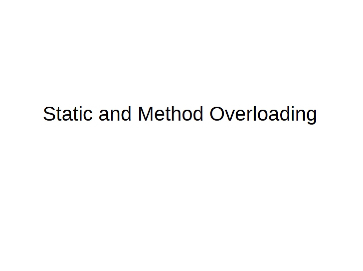 Method Overloading and Static