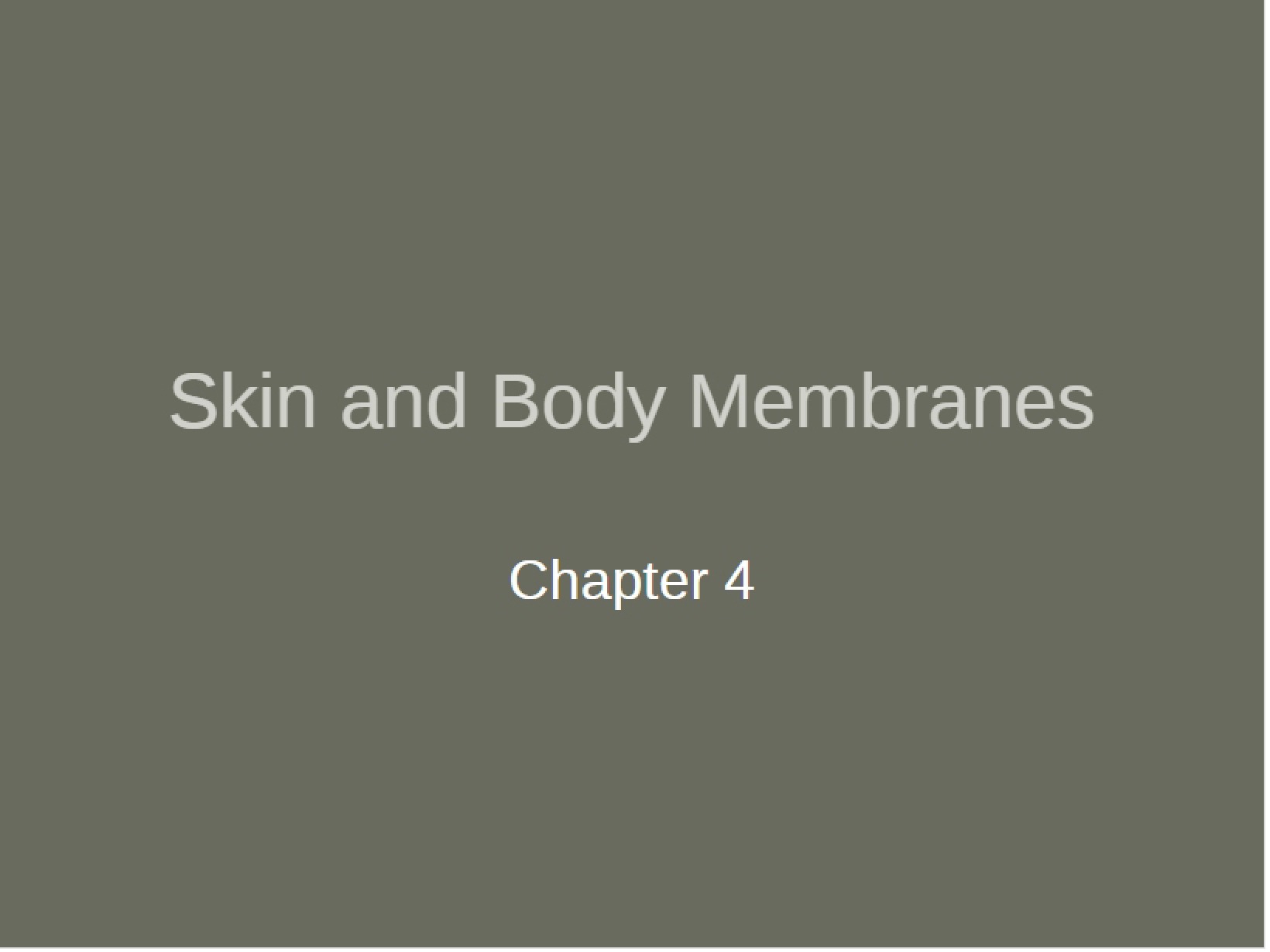Body Membranes and Skin