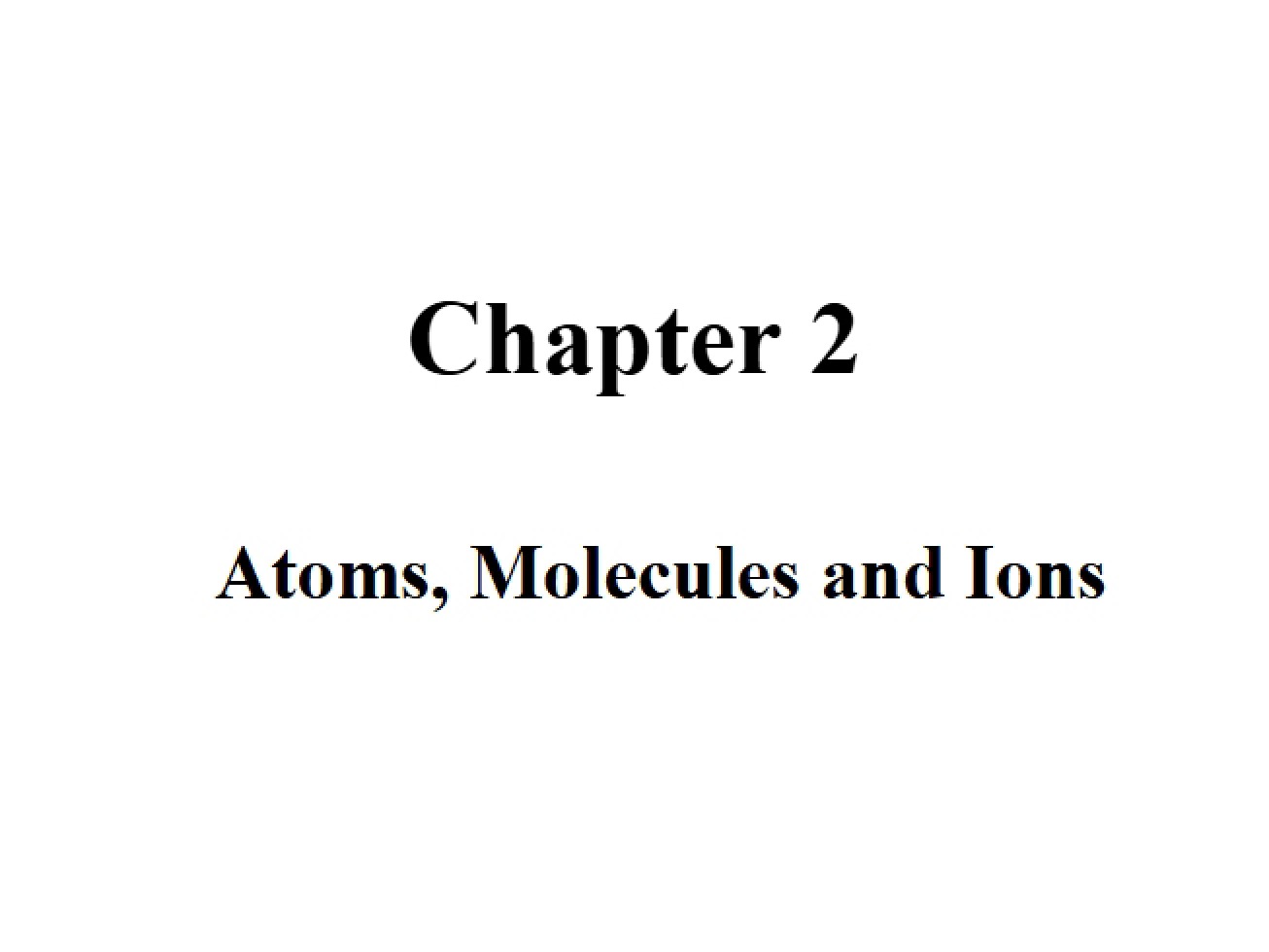 Introduction to Atoms, Molecules, and Ions