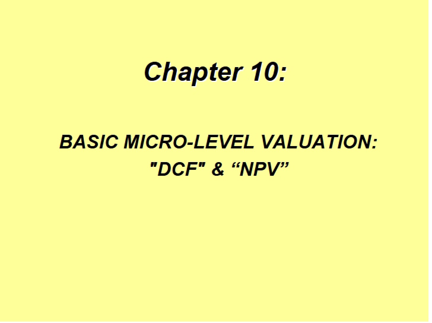 Micro-Level Valuation Basics (Ch. 10)