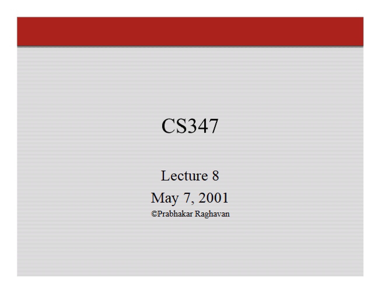 CS 347 Lecture Notes (Set 2)
